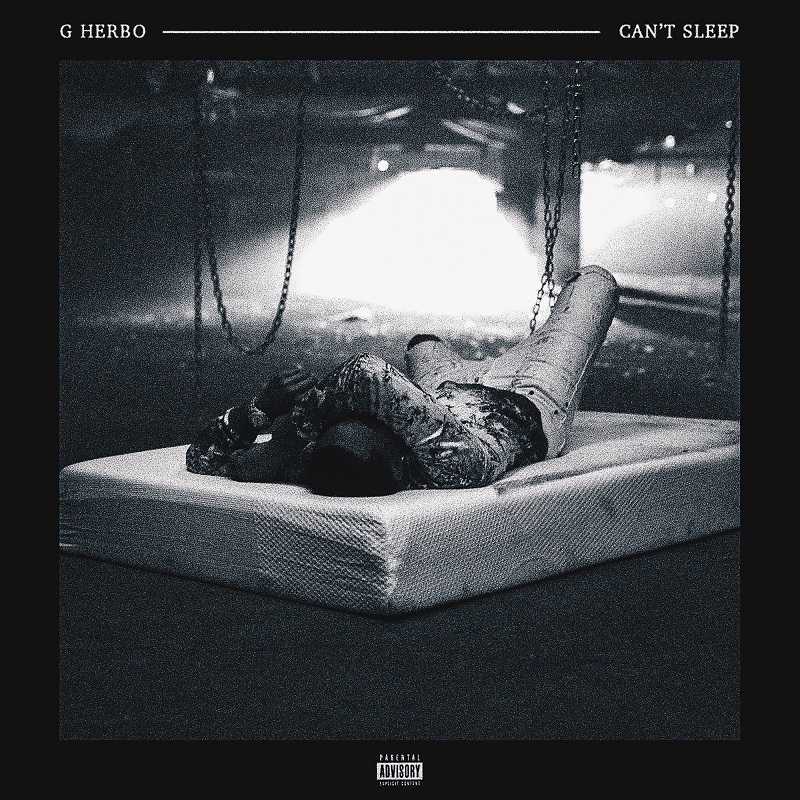 G Herbo - Cant Sleep